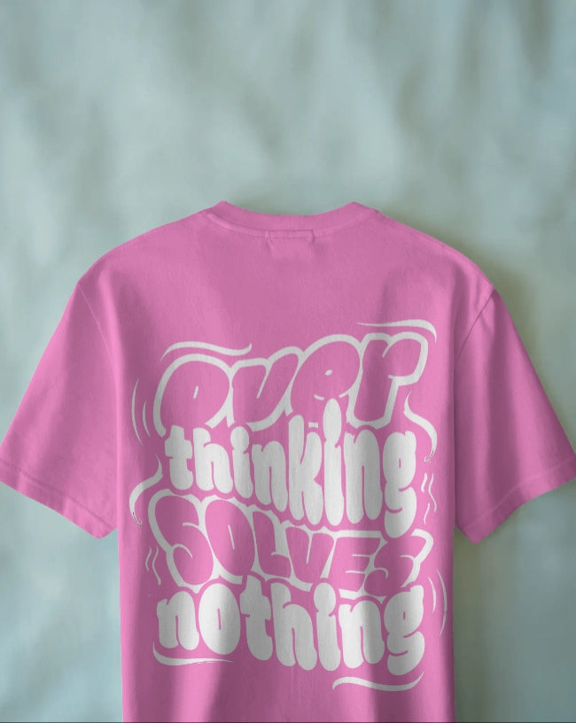 Luvoux: Overthinking Solves Nothing – Motivational Quote Oversized T-Shirt for unisex & 100% cotton