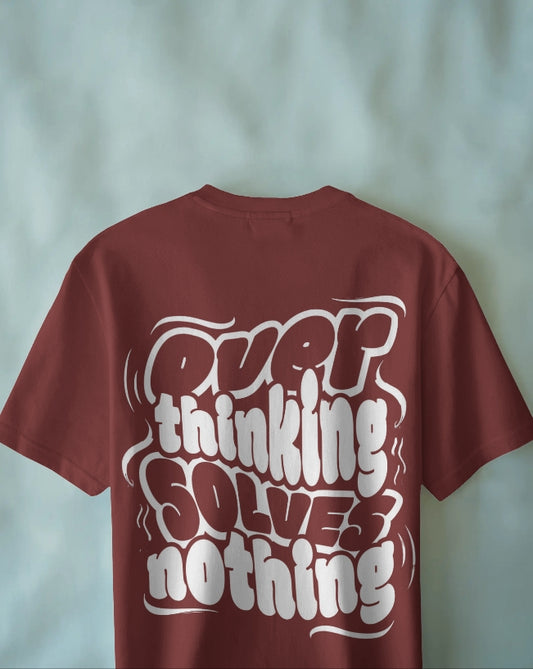 Luvoux: Overthinking Solves Nothing – Motivational Quote Oversized T-Shirt for unisex & 100% cotton