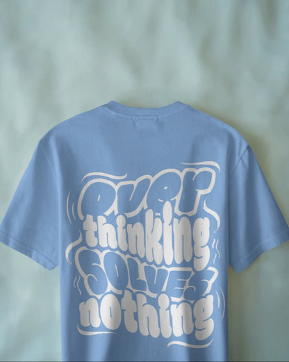 Luvoux: Overthinking Solves Nothing – Motivational Quote Oversized T-Shirt for unisex & 100% cotton