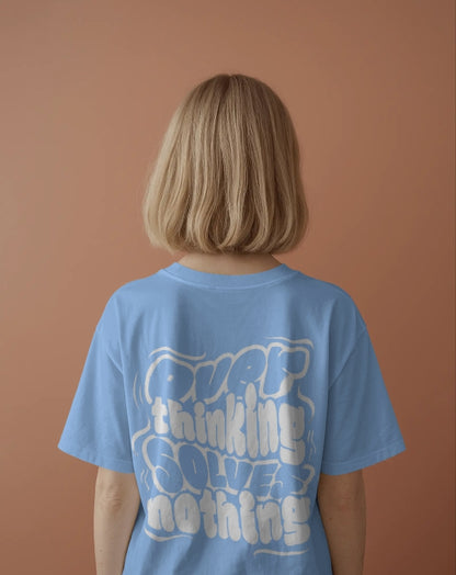 Luvoux: Overthinking Solves Nothing – Motivational Quote Oversized T-Shirt for unisex & 100% cotton