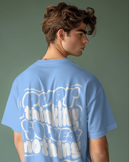 Luvoux: Overthinking Solves Nothing – Motivational Quote Oversized T-Shirt for unisex & 100% cotton